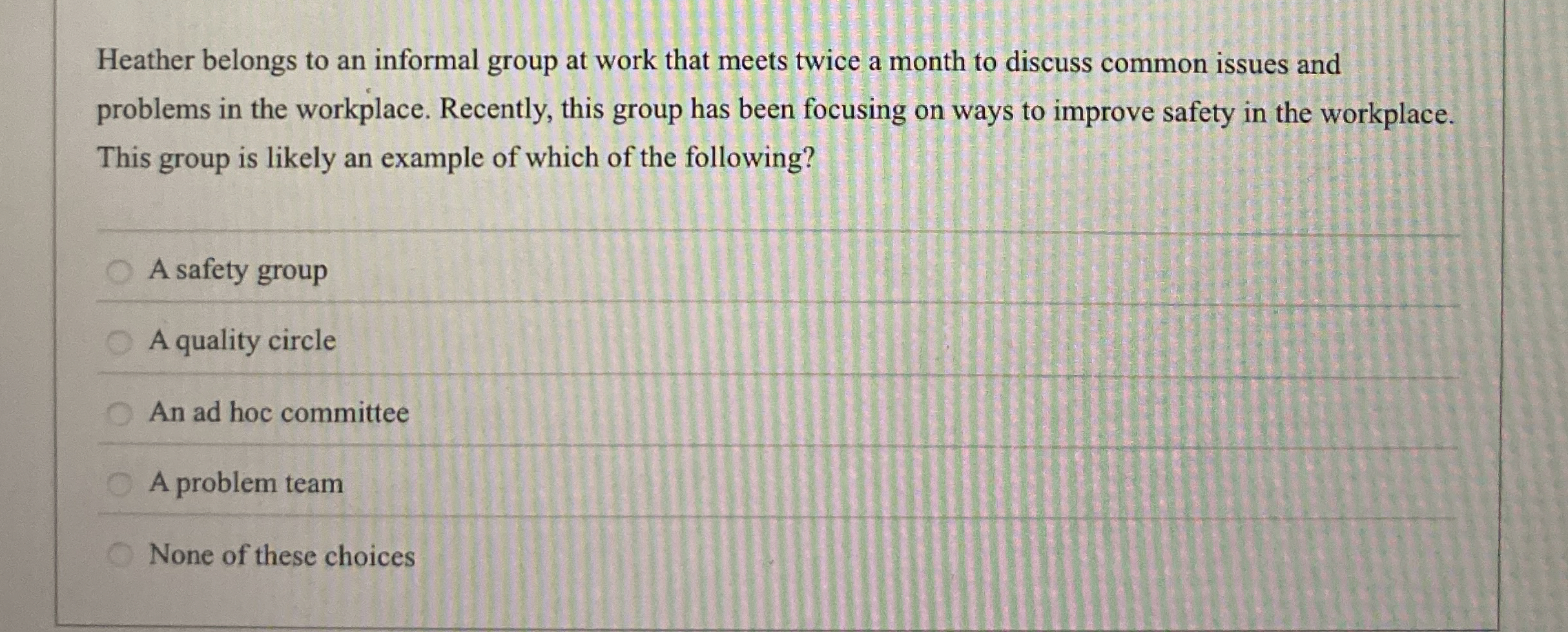 Heather belongs to an informal group at work that