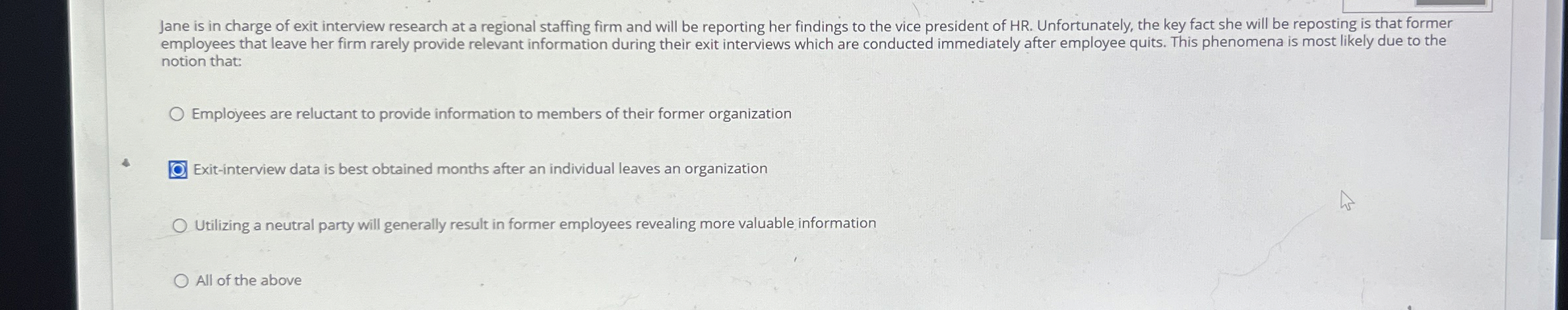 Jane is in charge of exit interview research at a