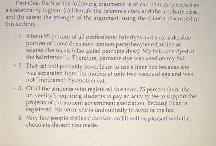 Part One. Each of the following arguments is or