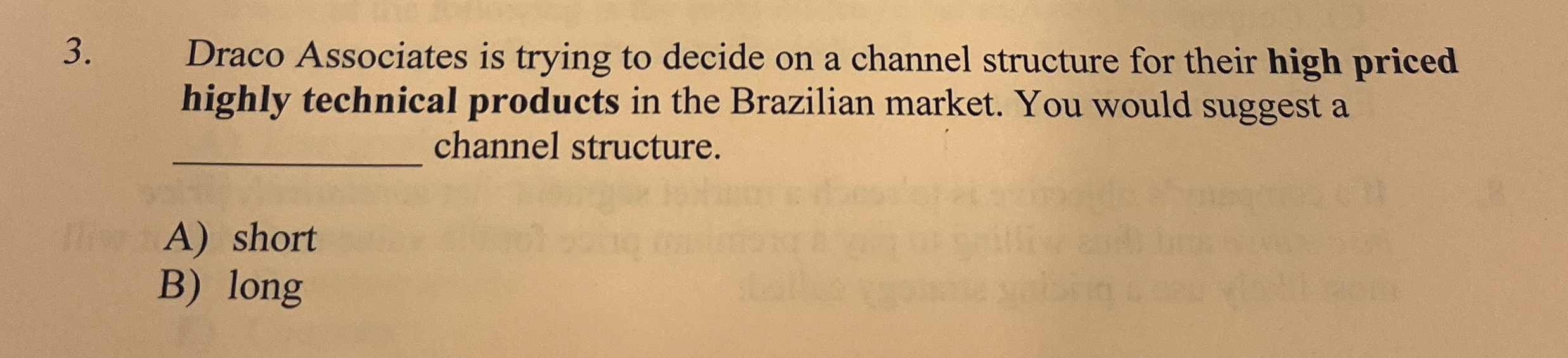 Draco Associates is trying to decide on a channel