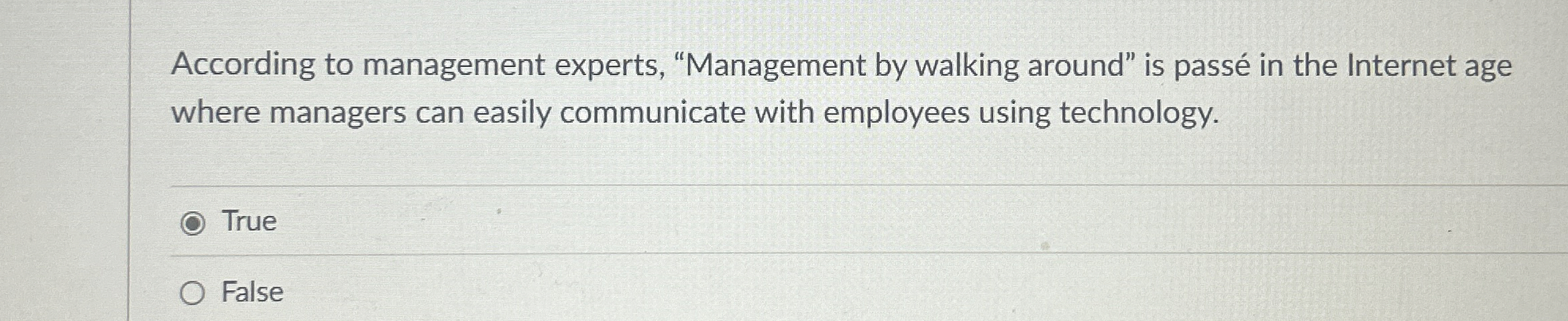 According to management experts, "Management by