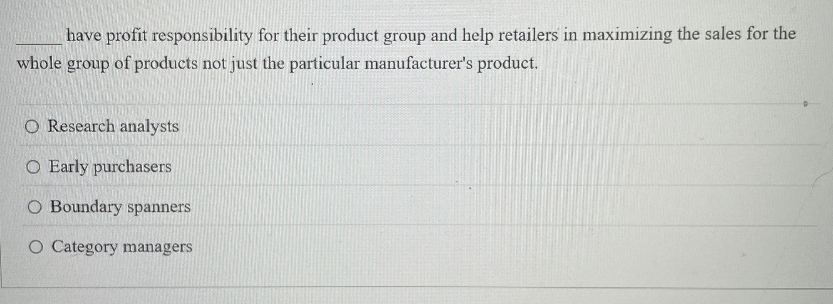 have profit responsibility for their product