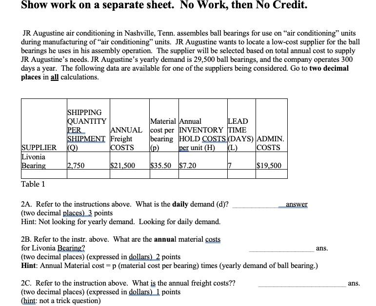 Show work on a separate sheet. No Work, then No