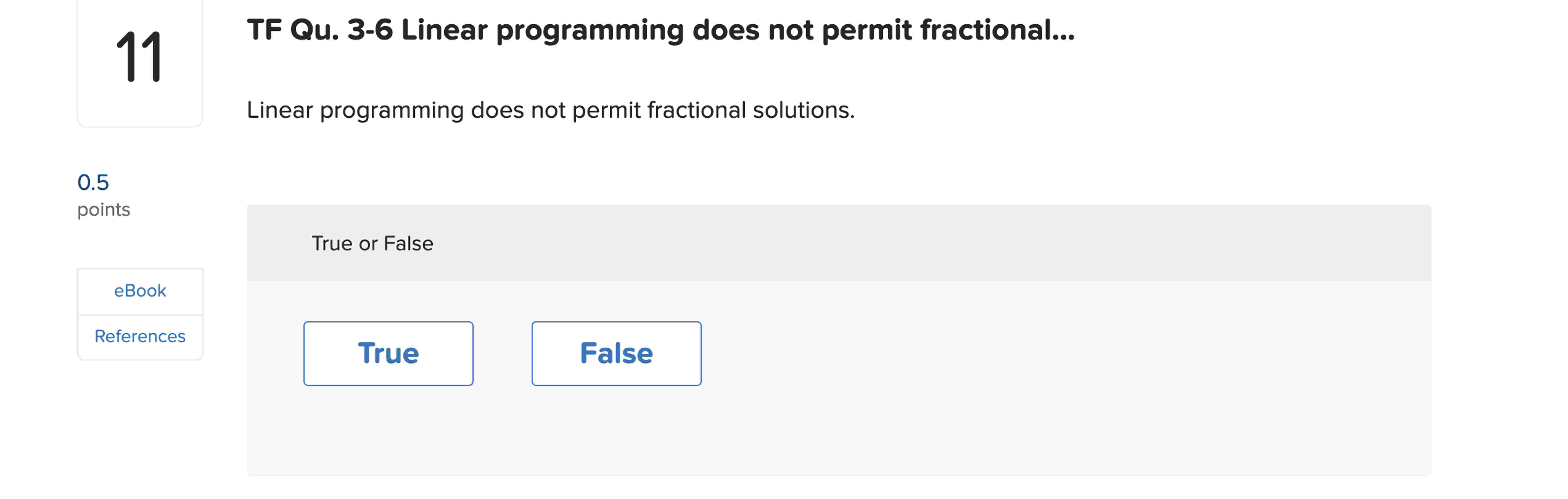 TF Qu . 3 - 6 Linear programming does not permit