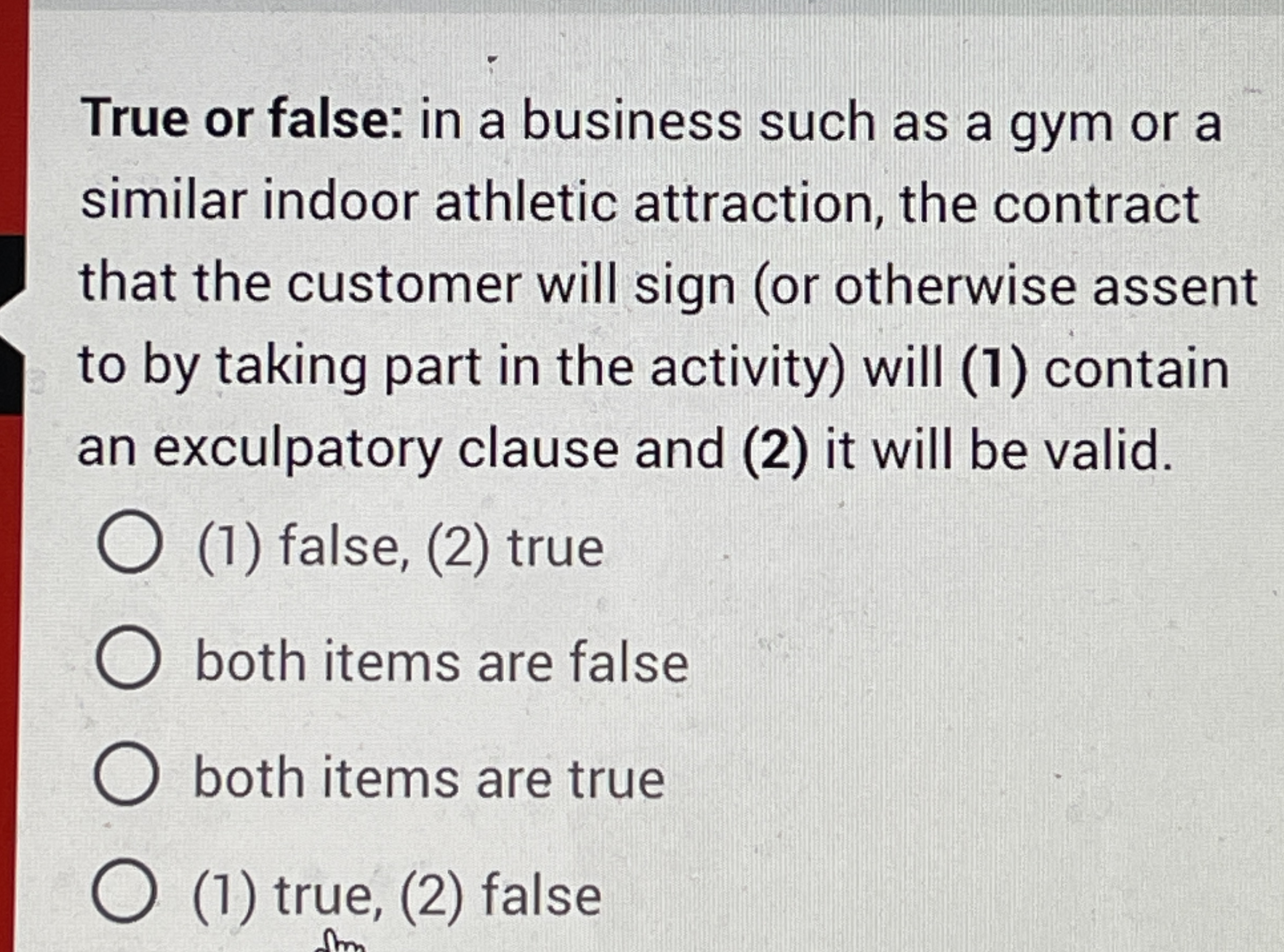 True or false: in a business such as a gym or a