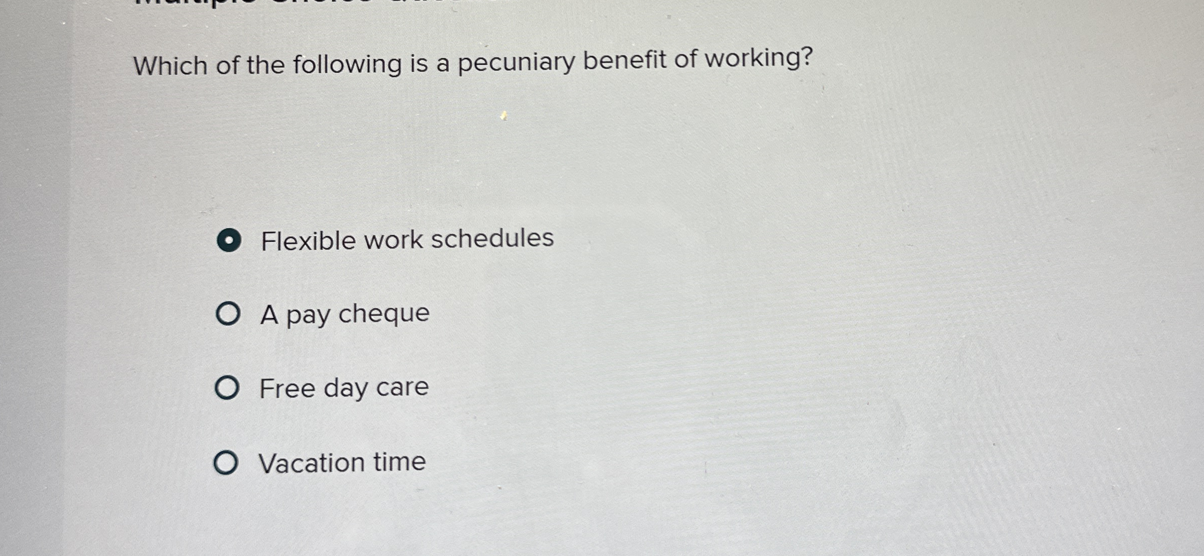 Which of the following is a pecuniary benefit of