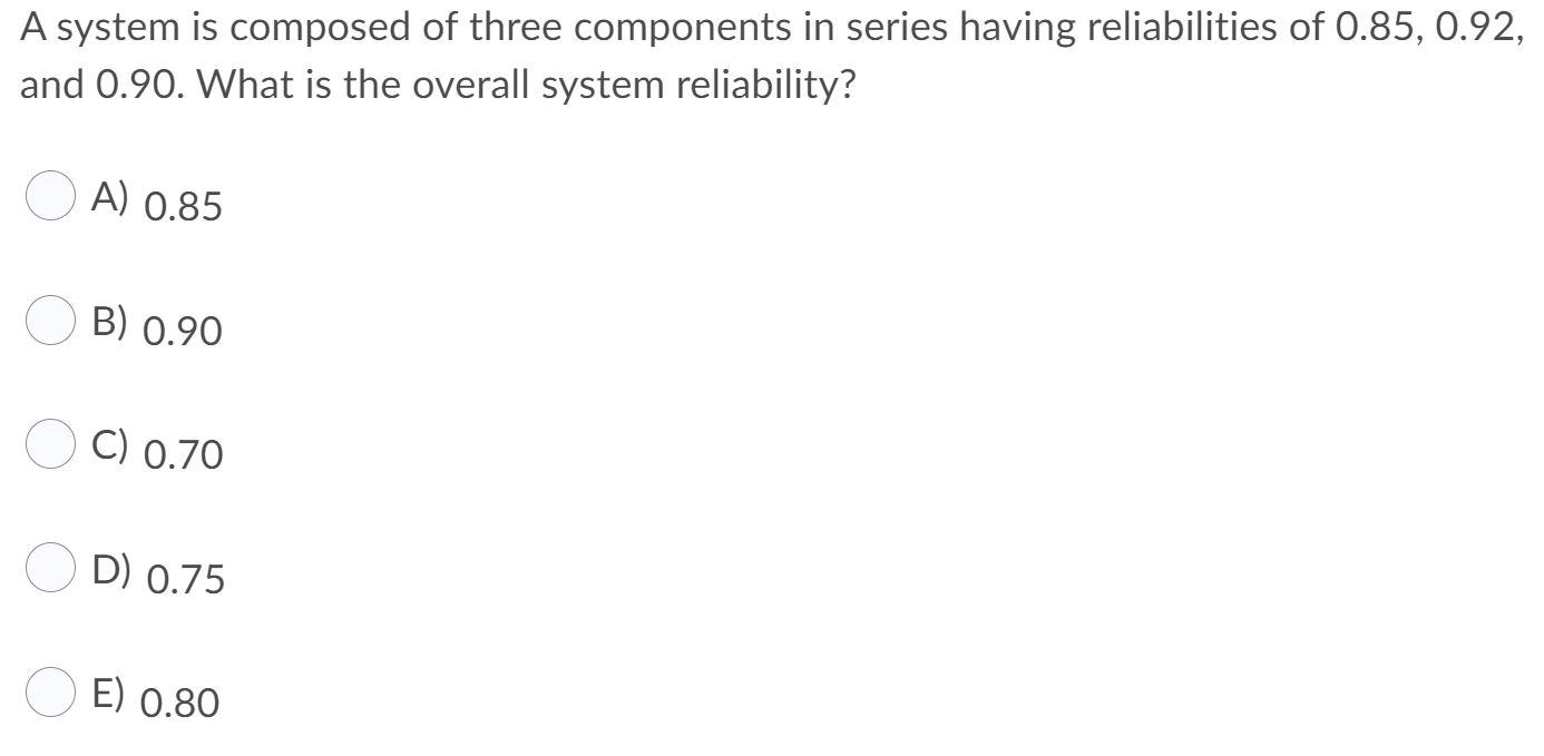 A system is composed of three components in