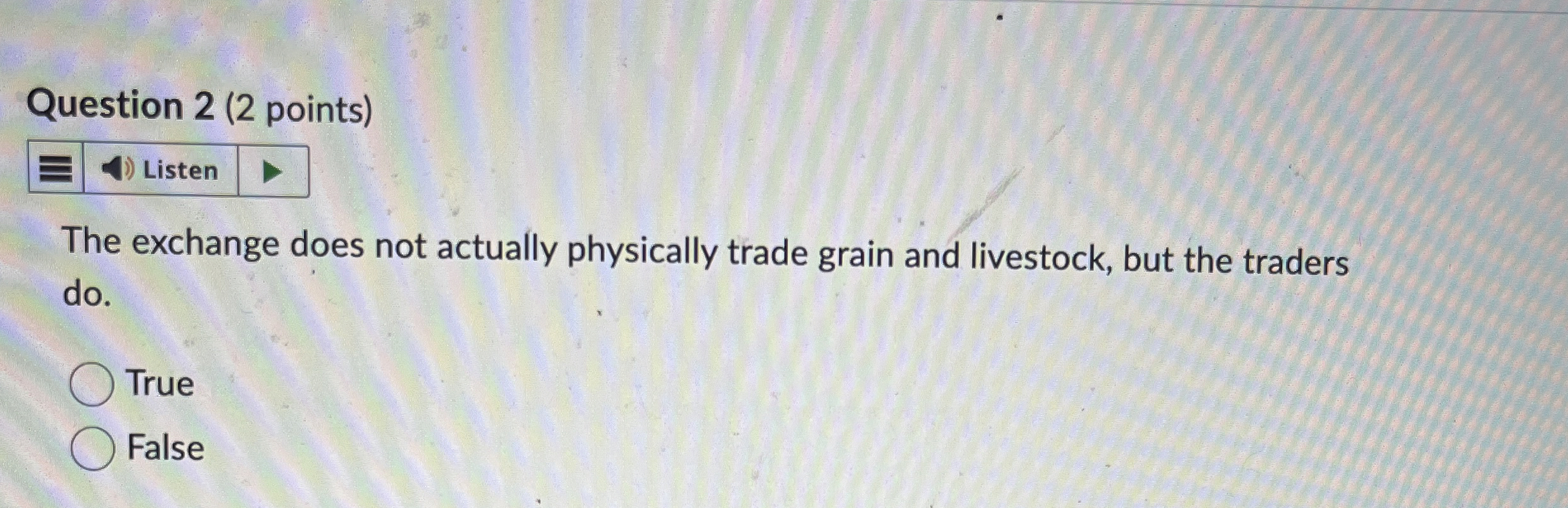 Question 2 ( 2 points ) The exchange does not