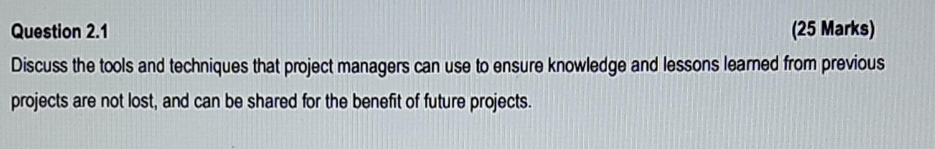 Question 2.1 (25 Marks) Discuss the tools and