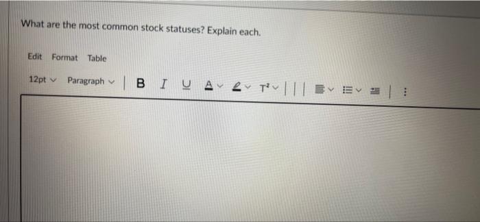 What are the most common stock statuses? Explain