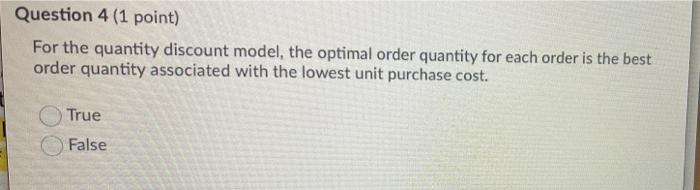 Question 4 (1 point) For the quantity discount