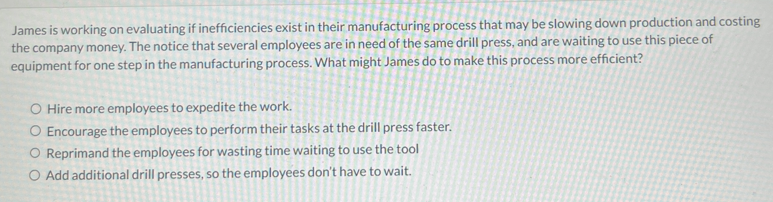 James is working on evaluating if inefficiencies