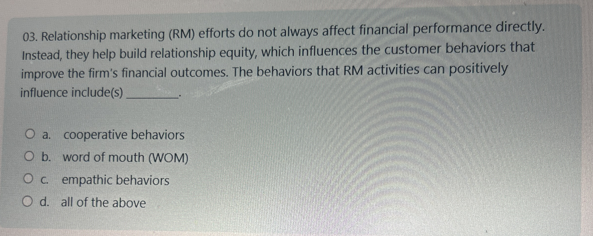 Relationship marketing ( RM ) efforts do not