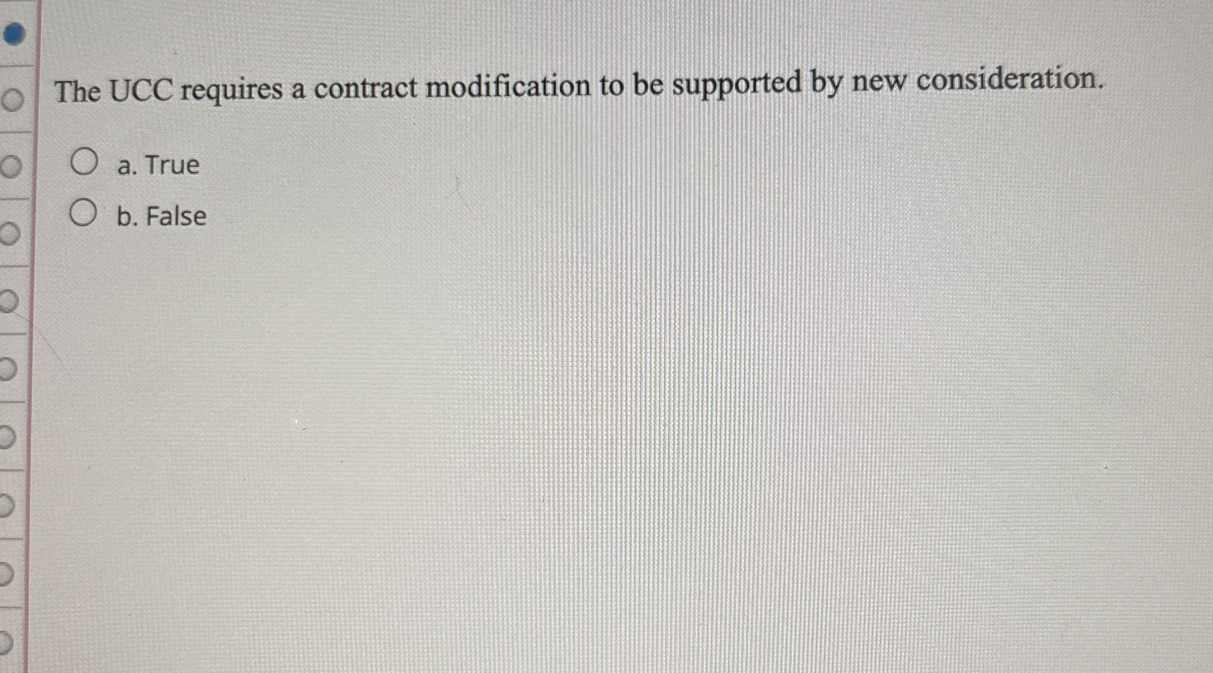 The UCC requires a contract modification to be