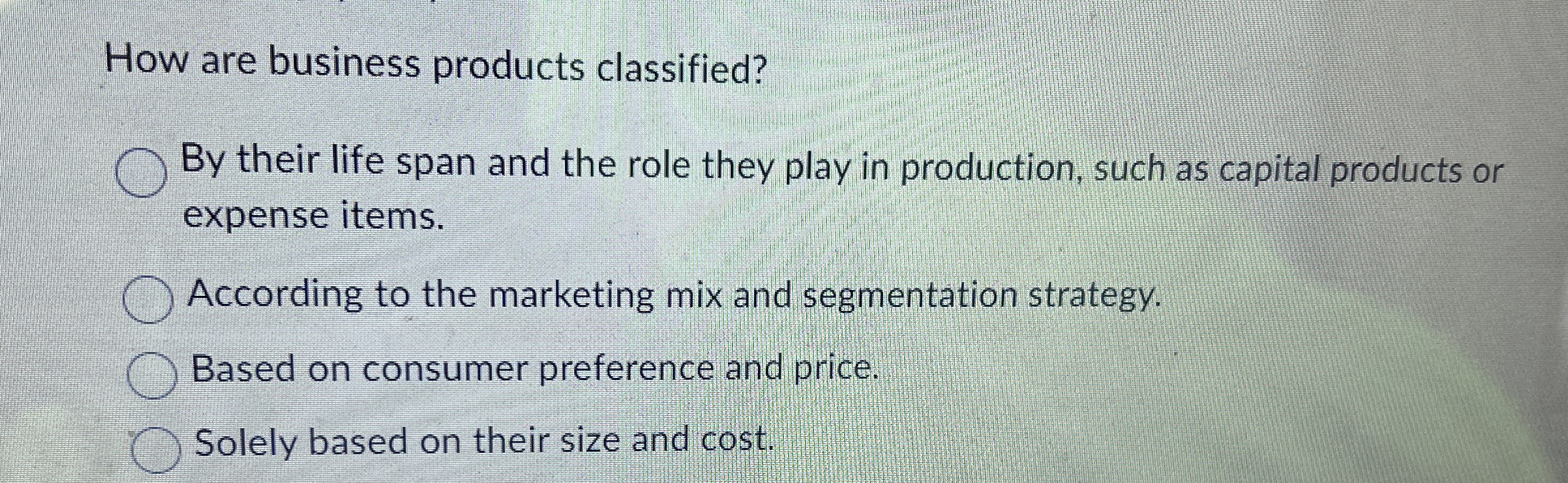 How are business products classified? By their