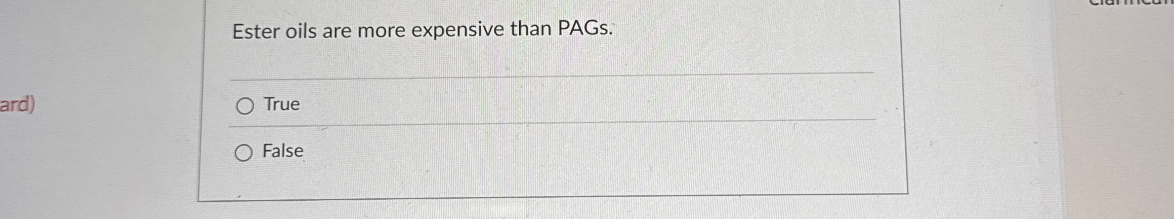 Ester oils are more expensive than PAGs. True