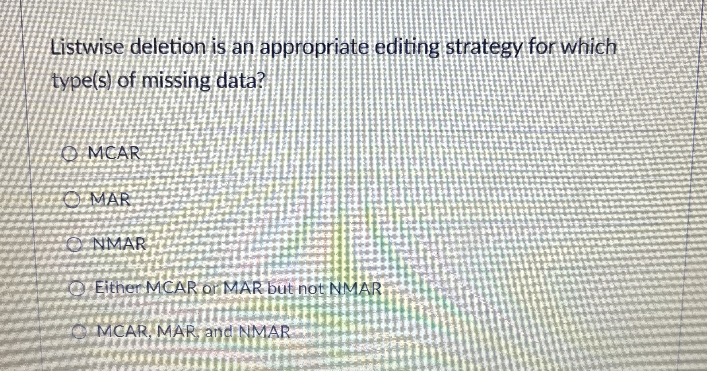 Listwise deletion is an appropriate editing