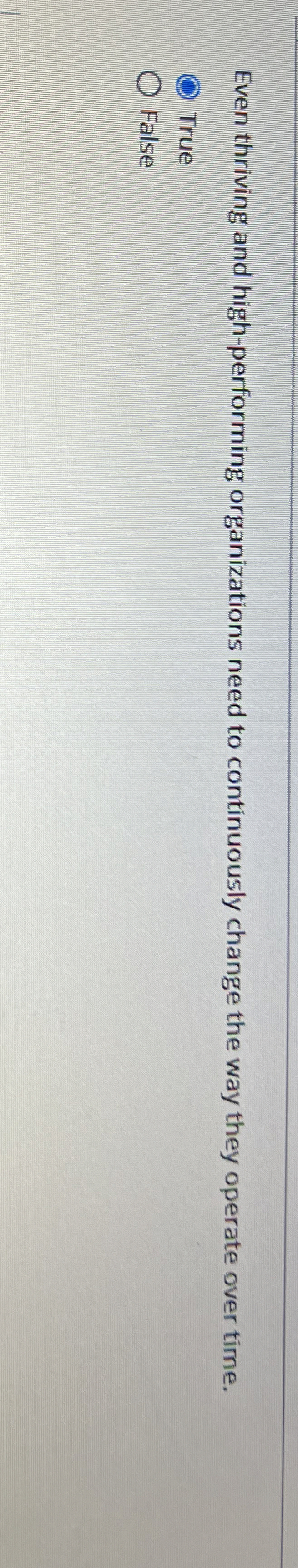 Even thriving and high - performing organizations