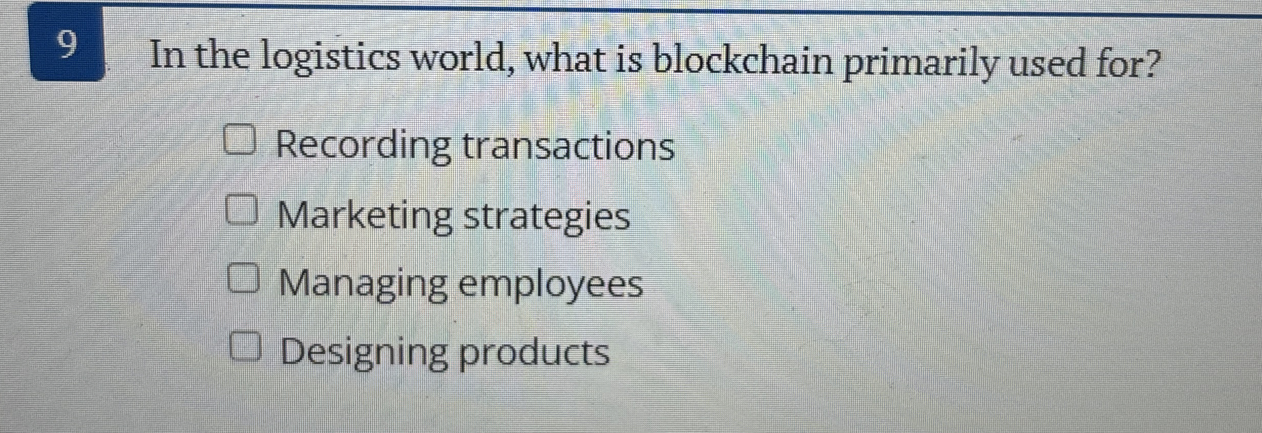 9 In the logistics world, what is blockchain