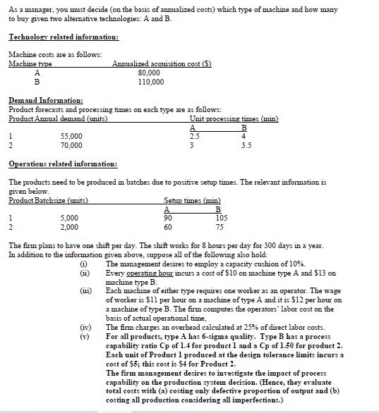 As a manager, you must decide ( on the basis of