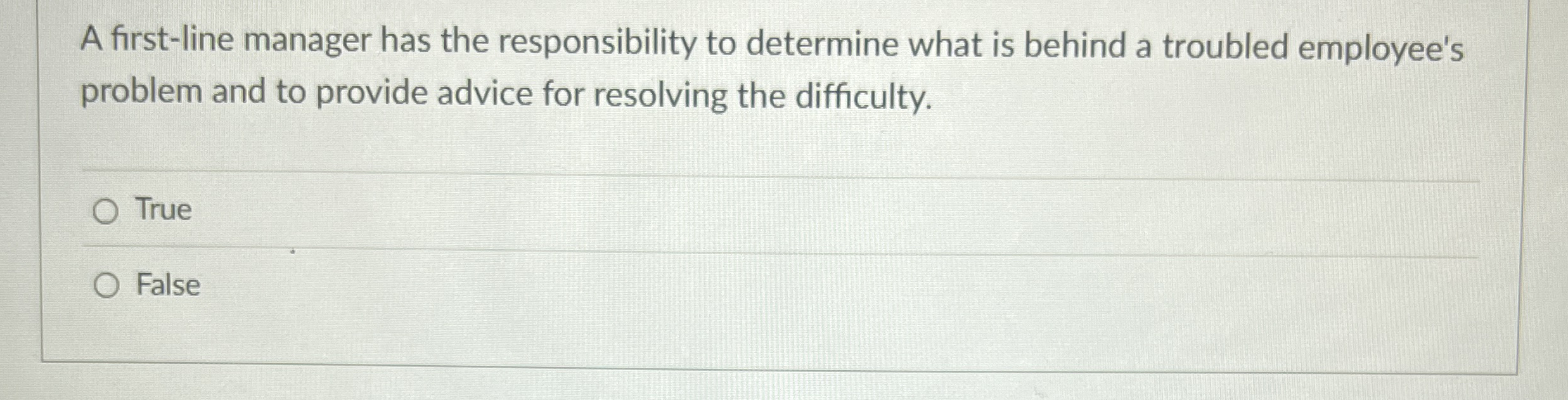 A first - line manager has the responsibility to