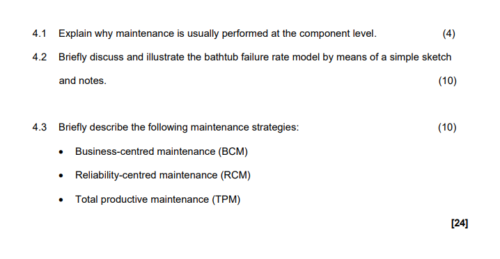 4.1 Explain why maintenance is usually performed