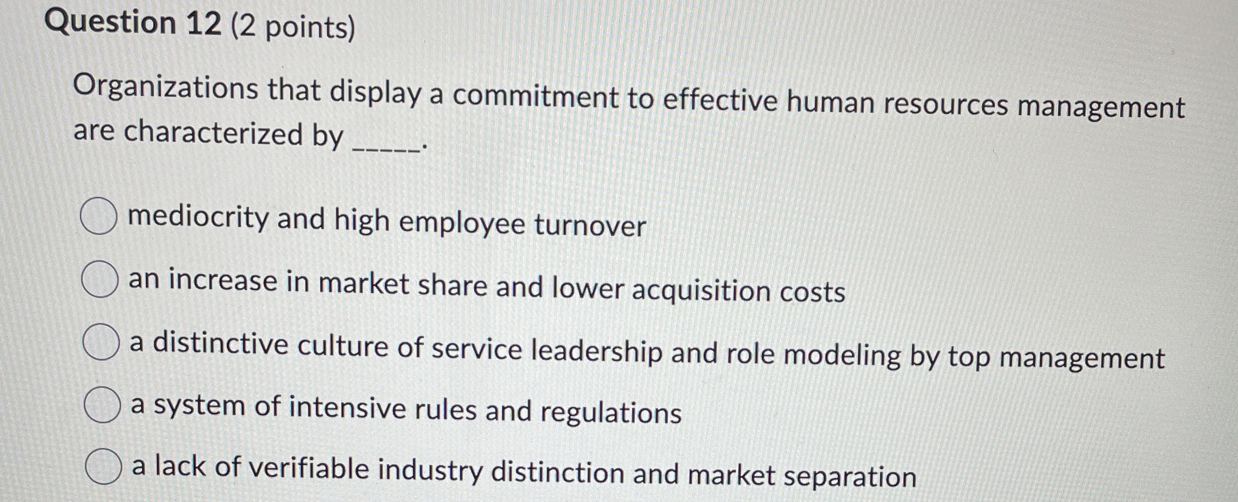 Question 1 2 ( 2 points ) Organizations that