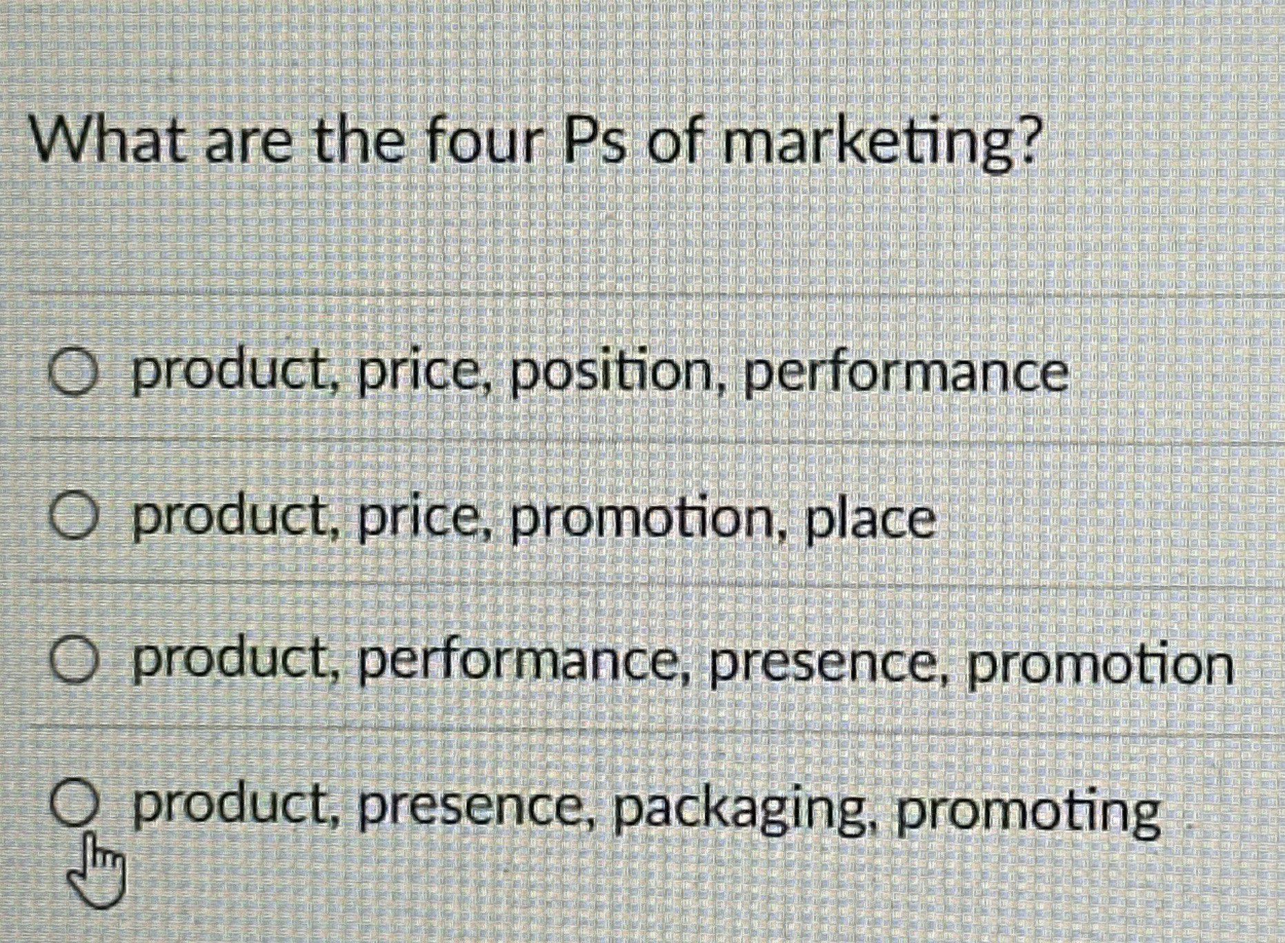 What are the four Ps of marketing? product,