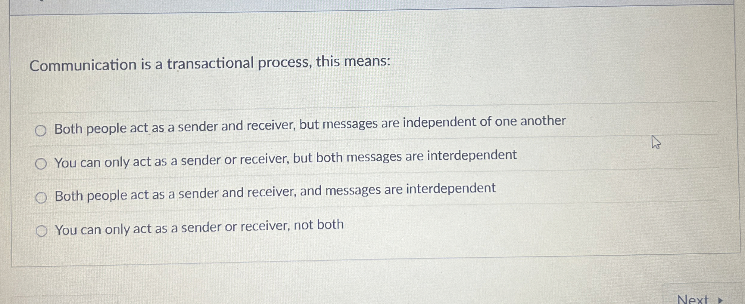 Communication is a transactional process, this