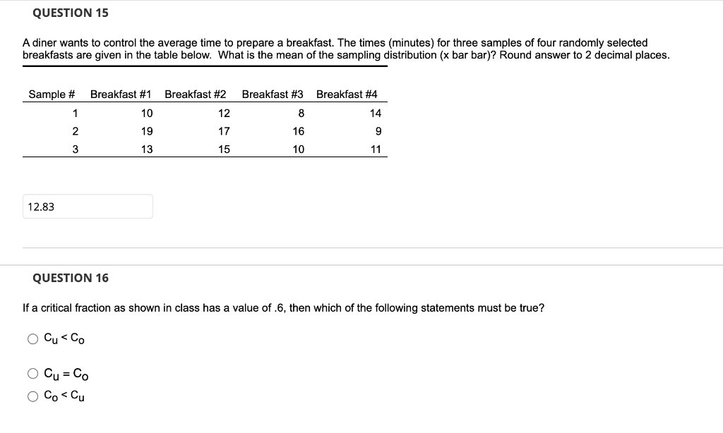QUESTION 15 A diner wants to control the average