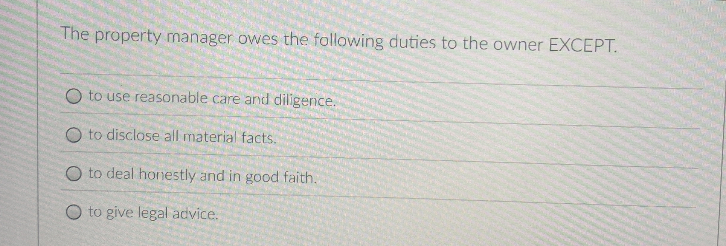 r The property manager owes the following duties