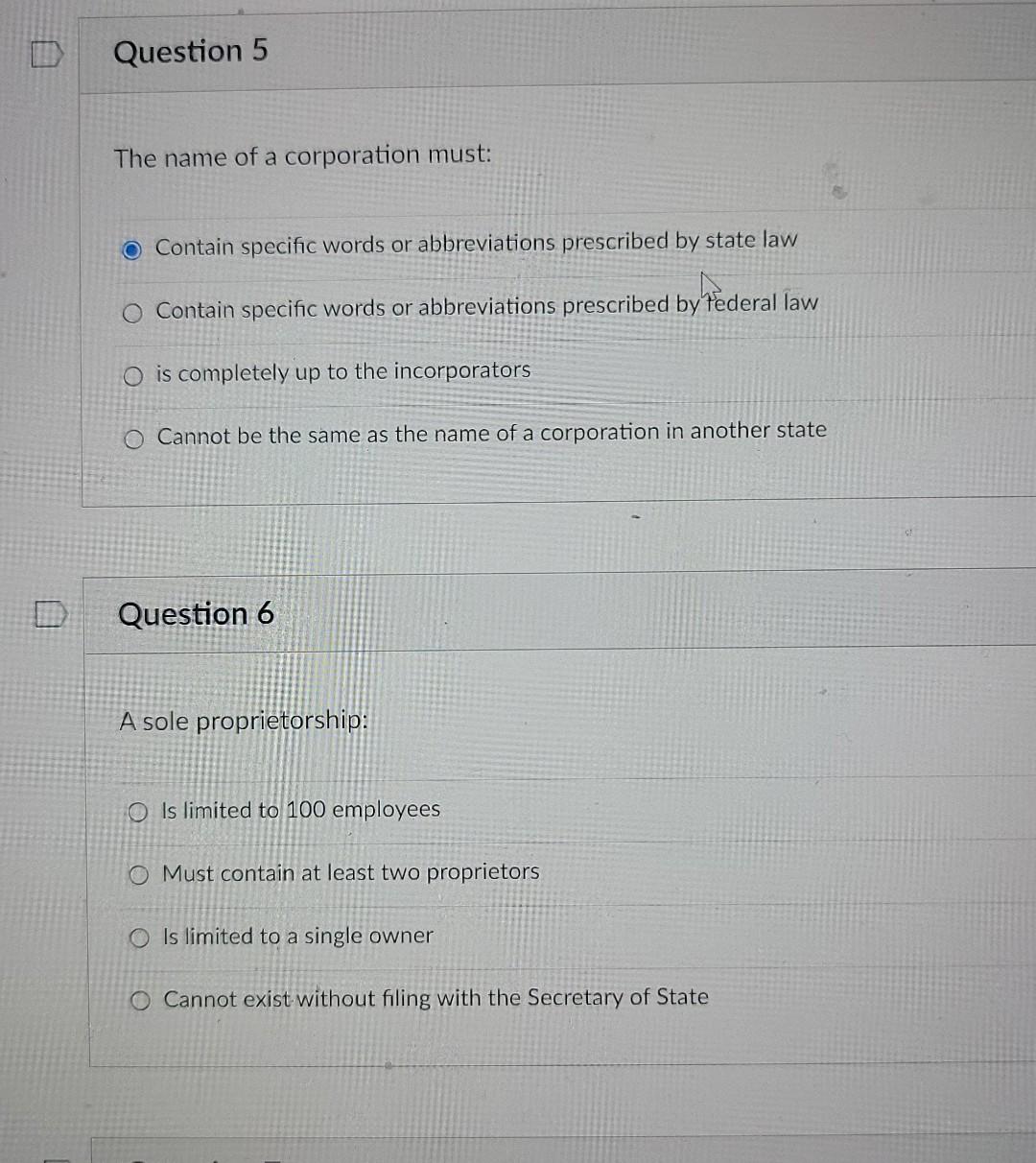 Question 5 The name of a corporation must: O