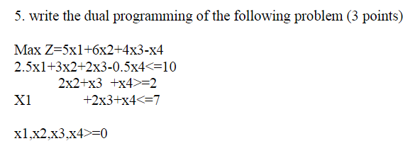 5. write the dual programming of the following