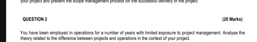 QUESTION 2 ( 2 0 Marks ) You have been employed