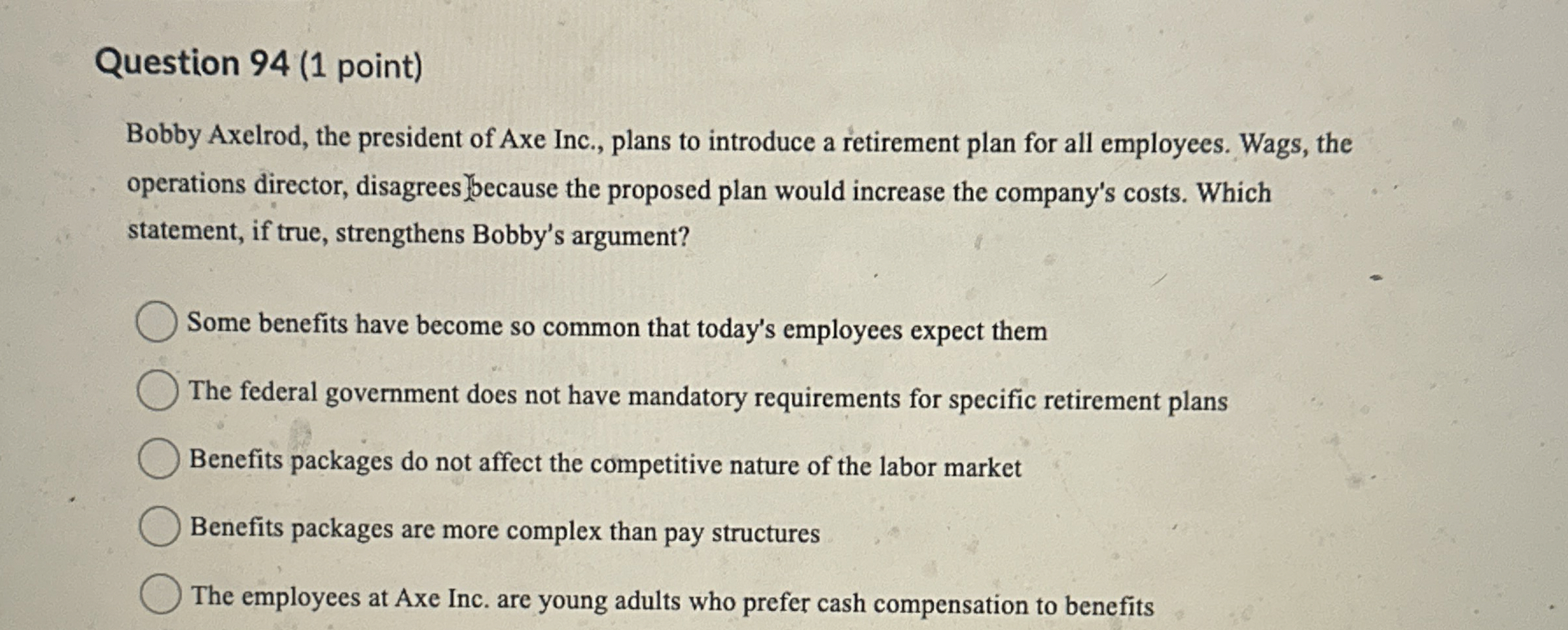 Question 9 4 ( 1 point ) Bobby Axelrod, the