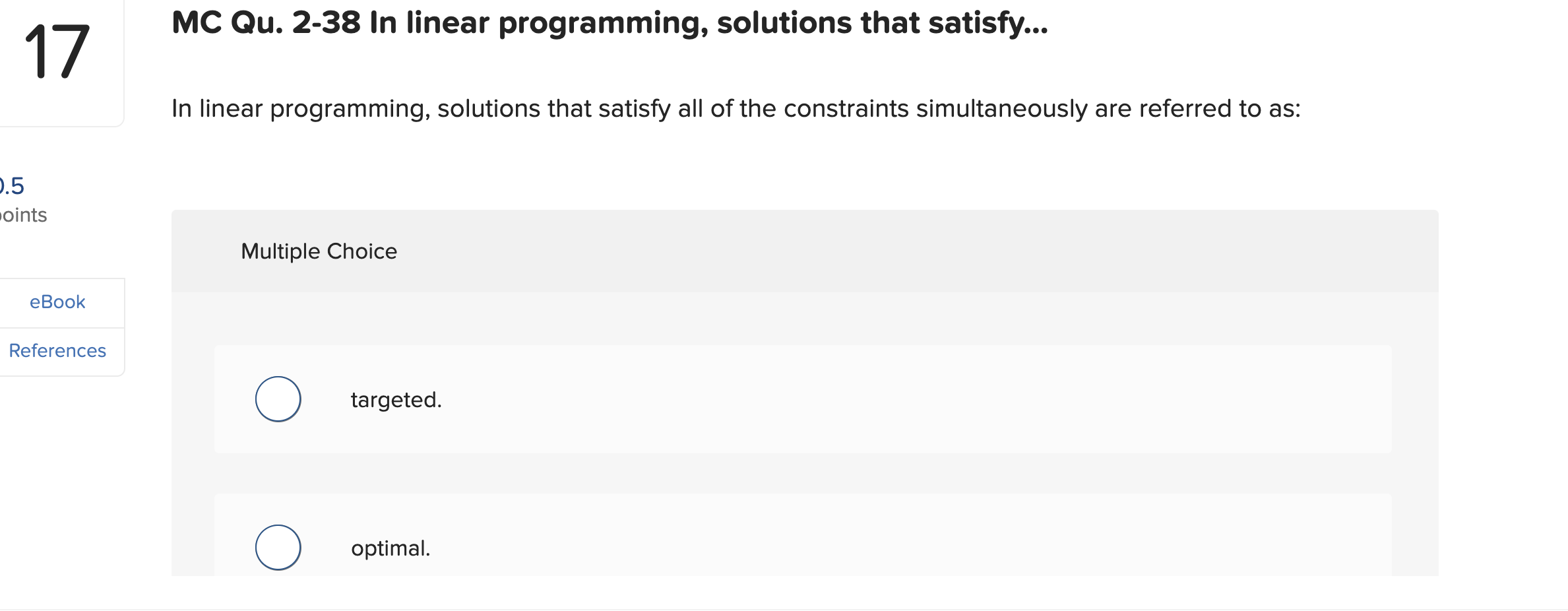 MC Qu . 2 - 3 8 In linear programming, solutions