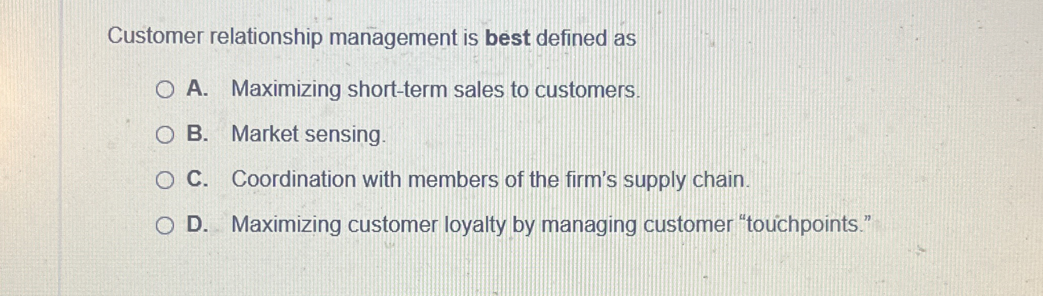 Customer relationship management is best defined