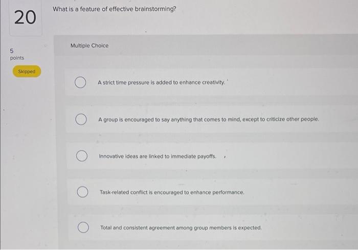 What is a feature of effective brainstorming? 20