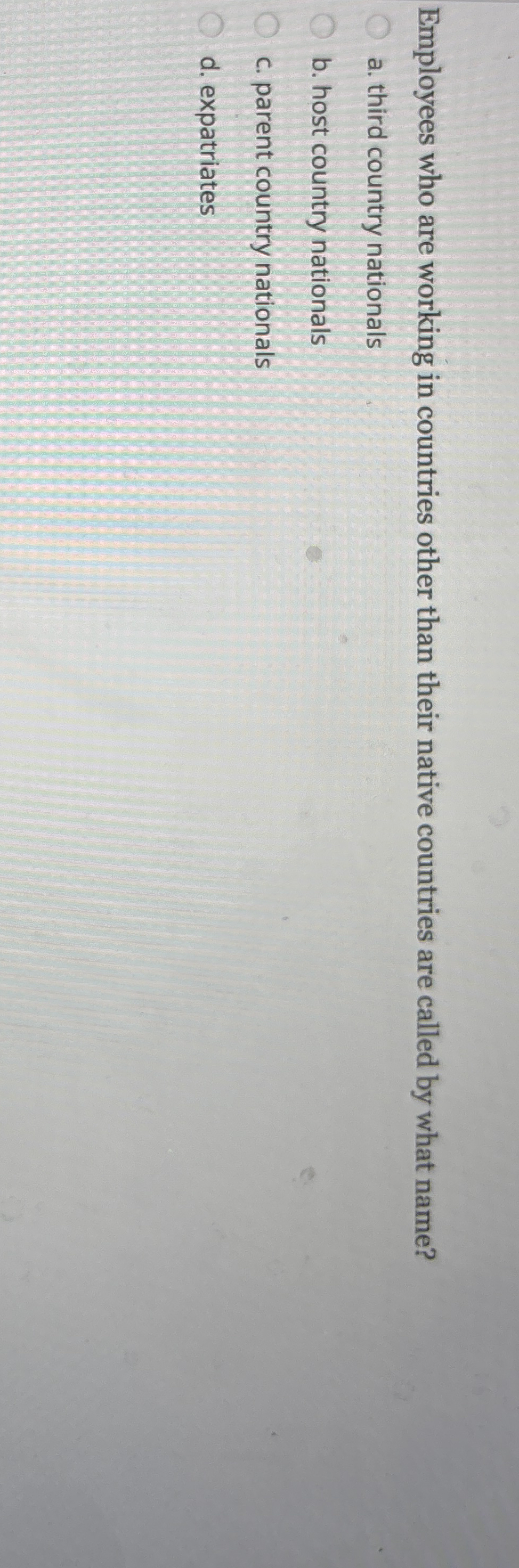 Employees who are working in countries other than