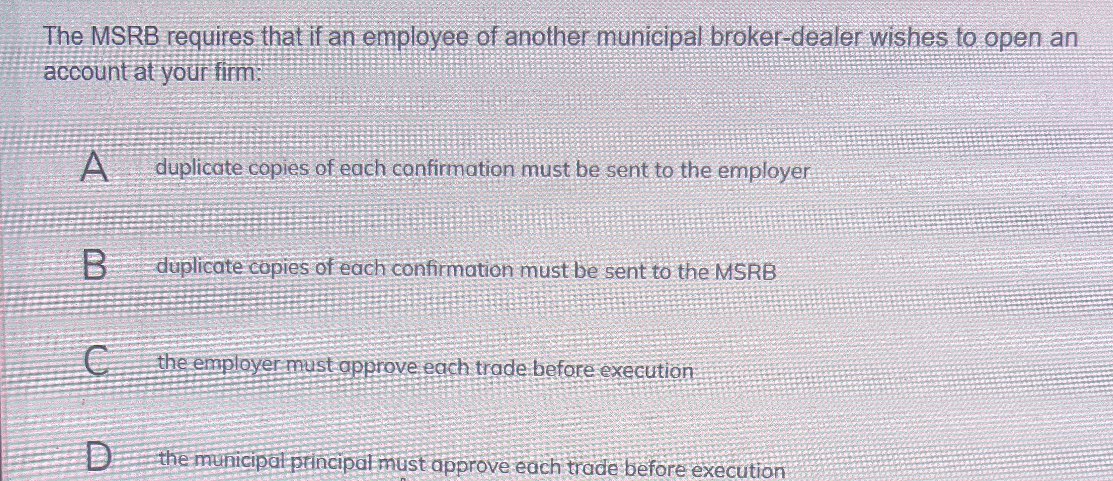 The MSRB requires that if an employee of another