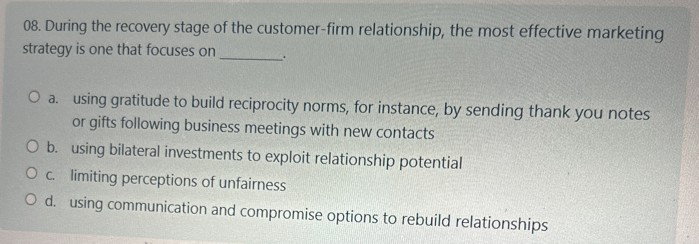 During the recovery stage of the customer - firm