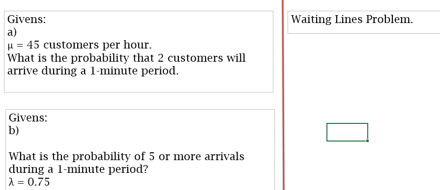 1 2 2 Waiting Lines Problem. Givens: a) u = 45