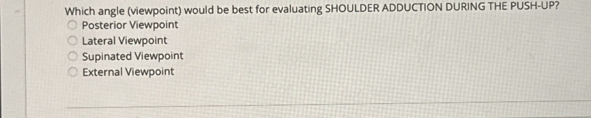 Which angle ( viewpoint ) would be best for