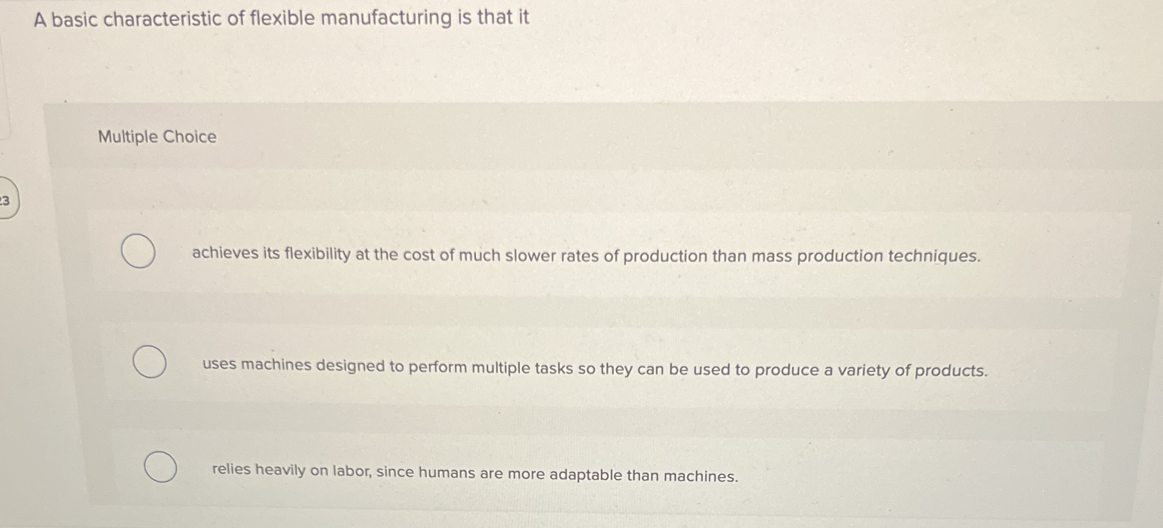 A basic characteristic of flexible manufacturing
