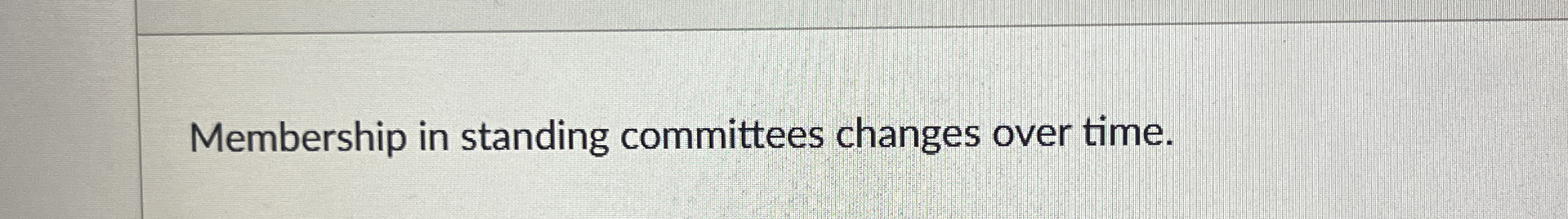 Membership in standing committees changes over