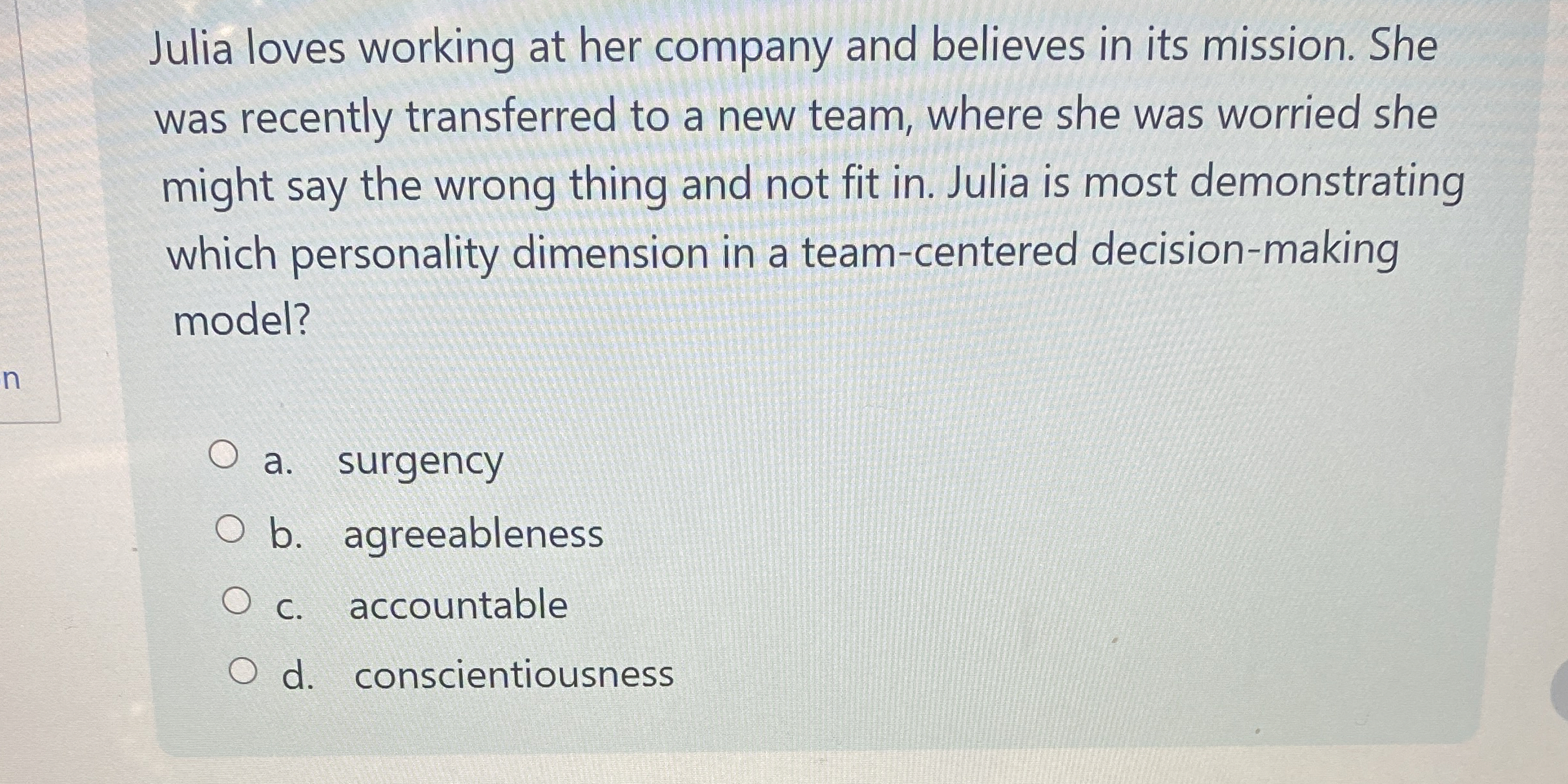 Julia loves working at her company and believes