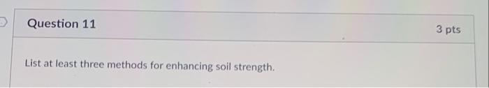 Question 11 3 pts List at least three methods for