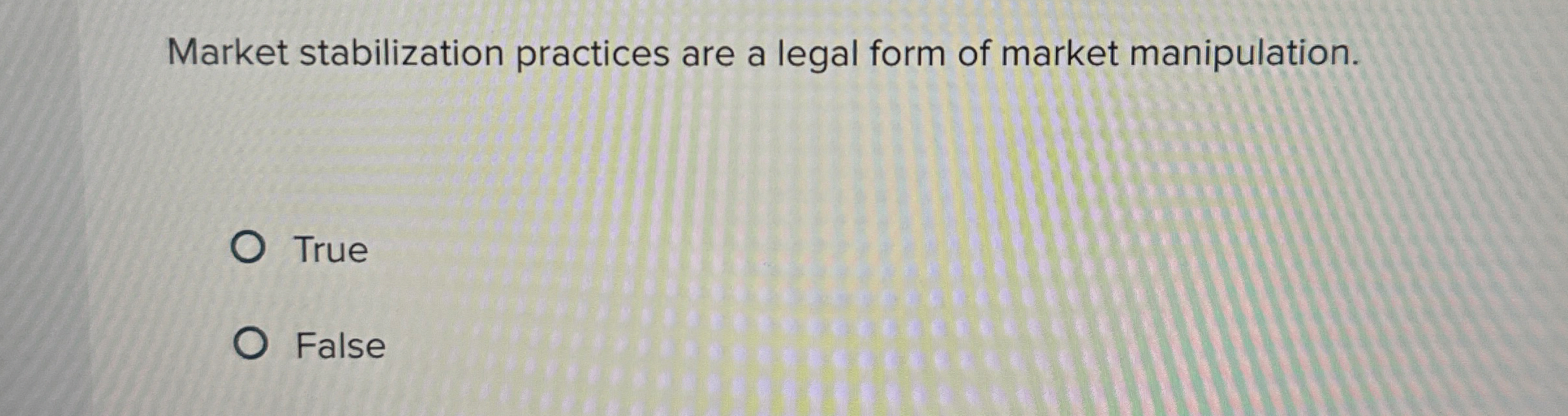 Market stabilization practices are a legal form