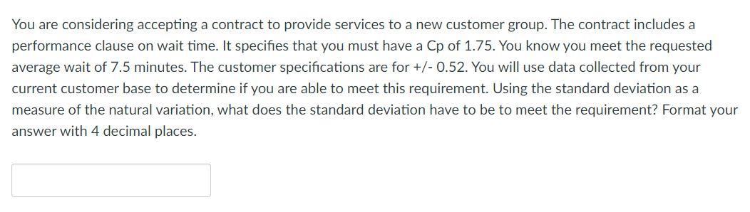 You are considering accepting a contract to