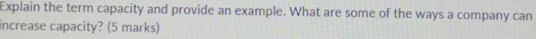 Explain the term capacity and provide an example.